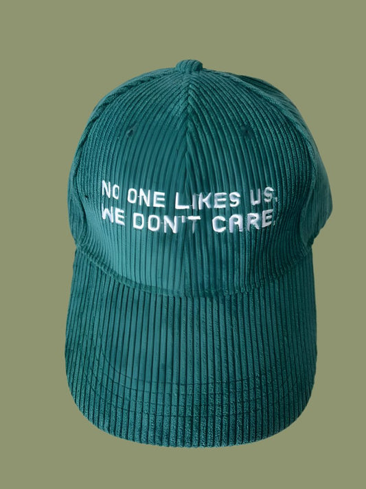 No One Likes Us, We Don't Care Hat